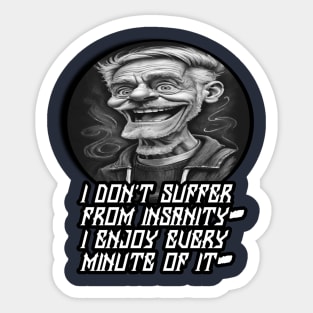 Enjoy every moment of madness Sticker